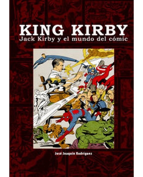 KING KIRBY JACK KIRBY Y EL MUNDO DEL COMIC 978841529676 DOLMEN EDIC...