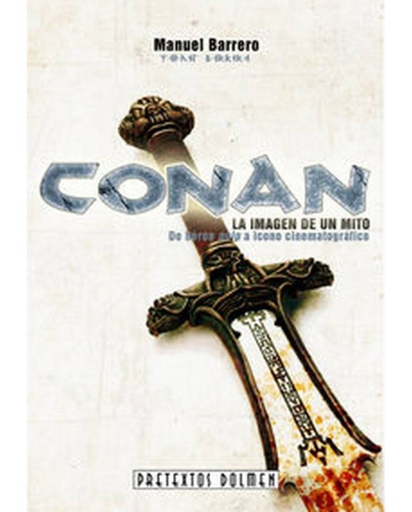 CONAN LA IMAGEN DE UN MITO 978841520136 DOLMEN EDICIONES 16,49 €