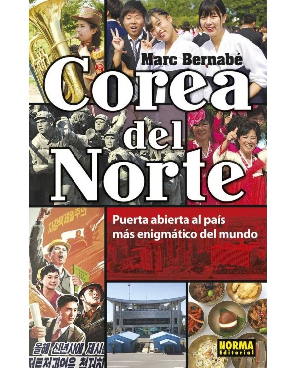 COREA DEL NORTE PUERTA ABIERTA AL PAIS MAS ENIGMATICO DEL