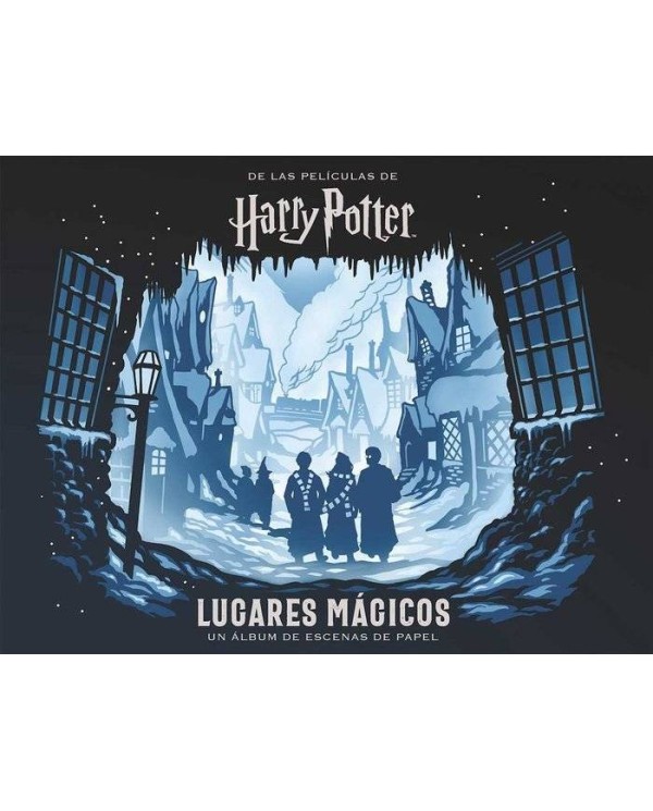 HARRY POTTER LUGARES MAGICOS UN ALBUM DE ESCENAS DE PAPEL