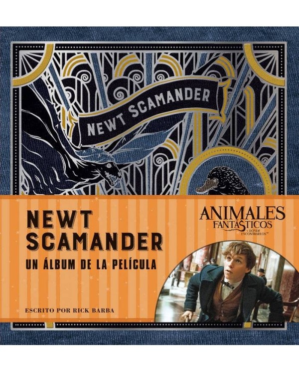 JK ROWLINGS NEWT SCAMANDER UN ALBUM DE LA PELICULA