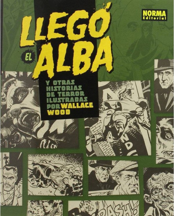 LLEGO EL ALBA Y OTRAS HISTORIAS ILUSTRADAS POR WALLACE WOOD