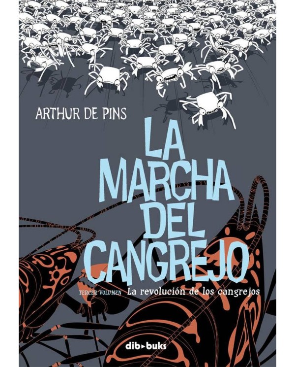 MARCHA DEL CANGREJO,LA III LA REVOLUCION DE LOS CANGREJOS