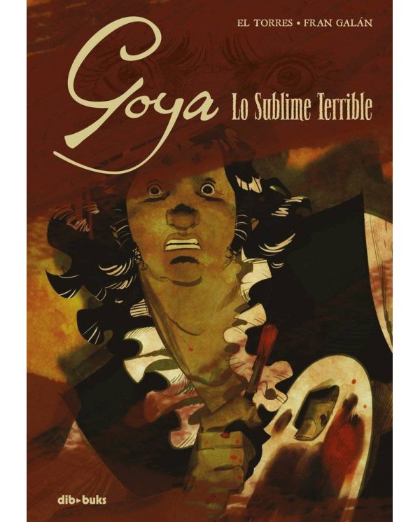 GOYA LO SUBLIME TERRIBLE