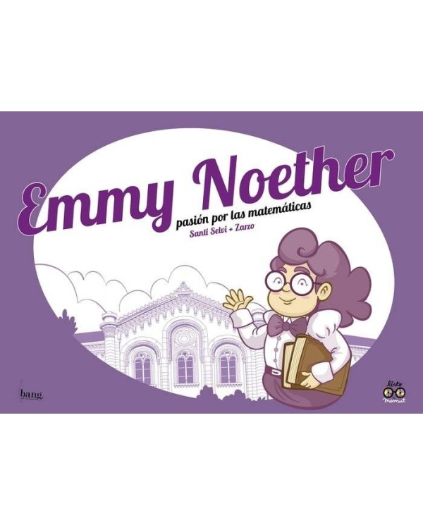 EMMY NOETHER, PASIÓN POR LA MATEMÁTICAS