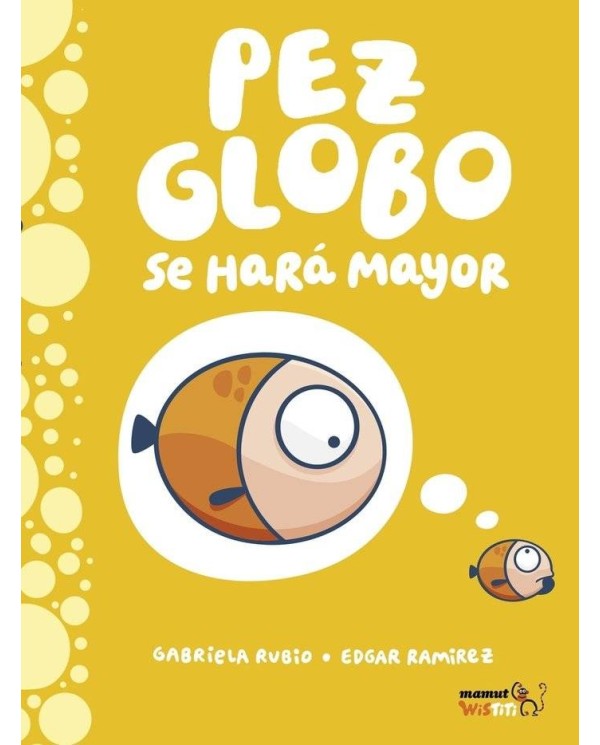 PEZ GLOBO SE HARÁ MAYOR