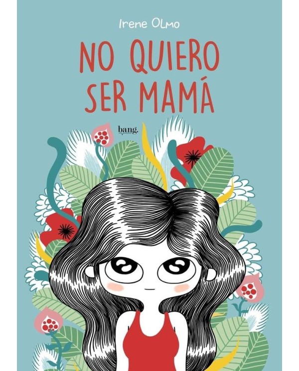 NO QUIERO SER MAMÁ