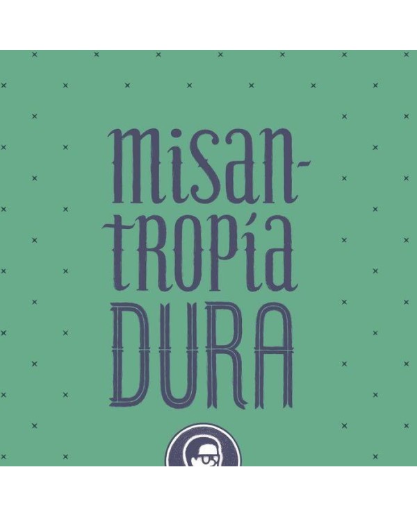 MISANTROPIA DURA