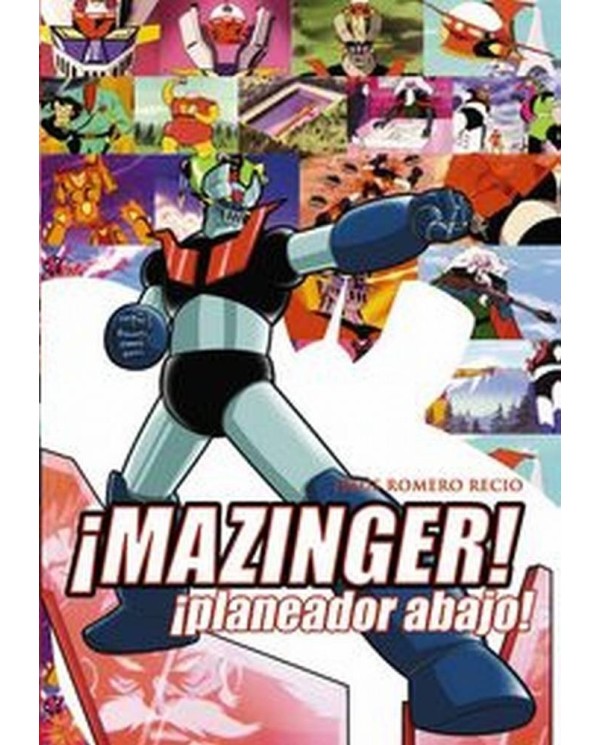 MAZINGER Z PLANEADOR ABAJO 978841593221 DOLMEN EDICIONES 16,53 €