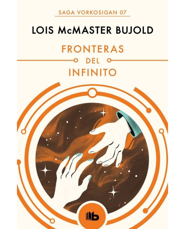 FRONTERAS DEL INFINITO(SAGA VORKOSIGAN 6) (B DE BOLSILLO)