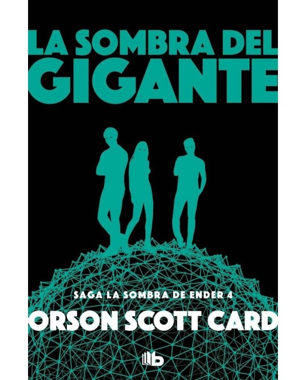 LA SOMBRA DEL GIGANTE (LA SOMBRA DE ENDER 4) (B DE BOLSILLO)