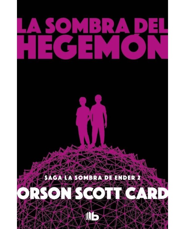 LA SOMBRA DE HEGEMON (LA SOMBRA DE ENDER 2) (B DE BOLSILLO)