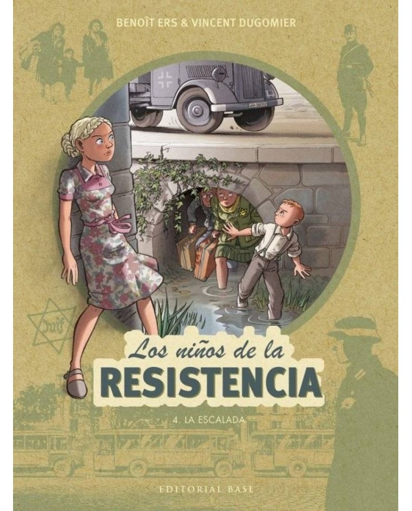 LOS NIÑOS DE LA RESISTENCIA 4. LA ESCALADA