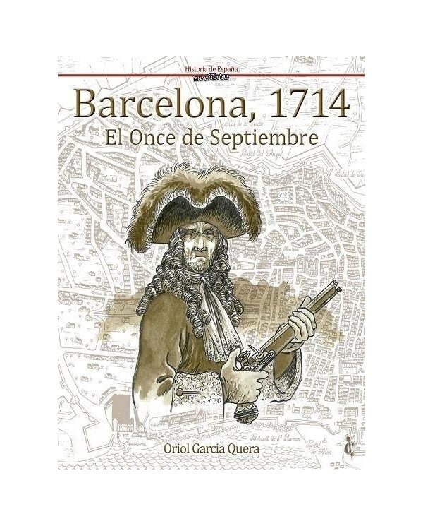 BARCELONA 1714 EL ONCE DE SEPTIEMBRE