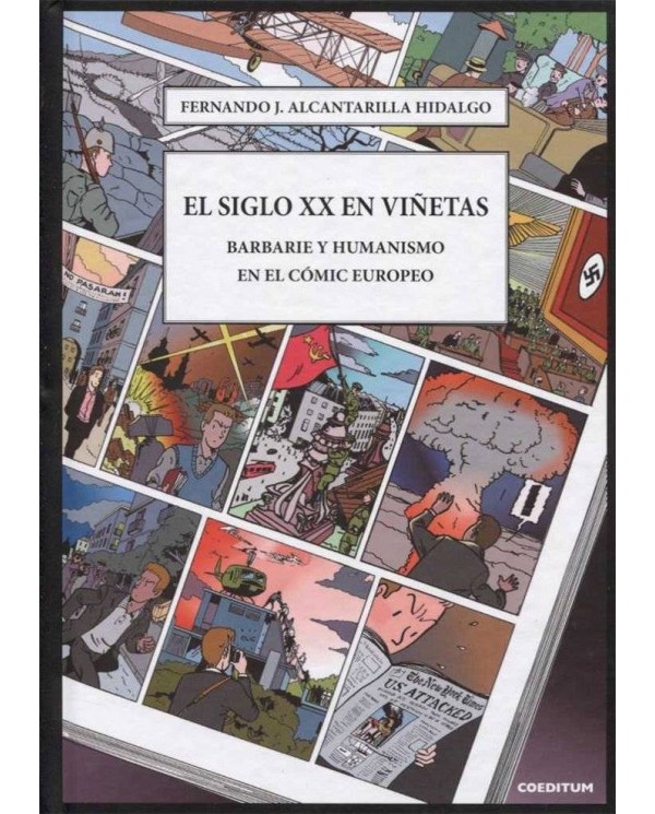 EL SIGLO XX EN VIÑETAS. BARBARIE Y HUMANISMO