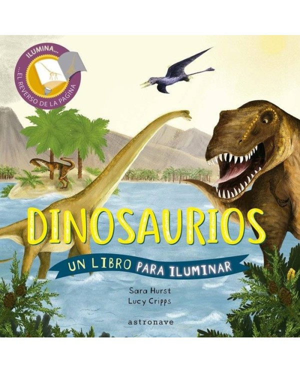 DINOSAURIOS. UN LIBRO PARA ILUMINAR