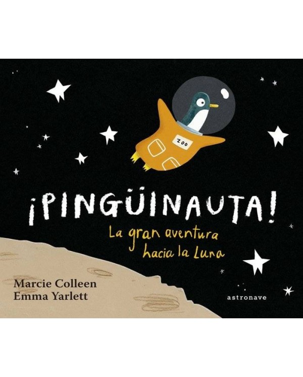 PINGÜINAUTA. LA GRAN AVENTURA HACIA LA LUNA