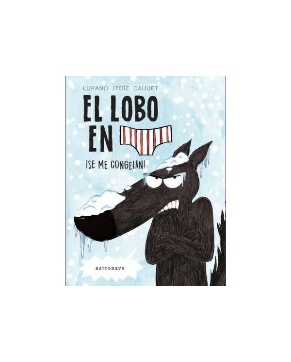 EL LOBO EN CALZONCILLOS. SE ME CONGELAN