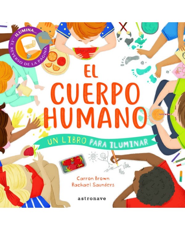 EL CUERPO HUMANO: UN LIBRO PARA ILUMINAR