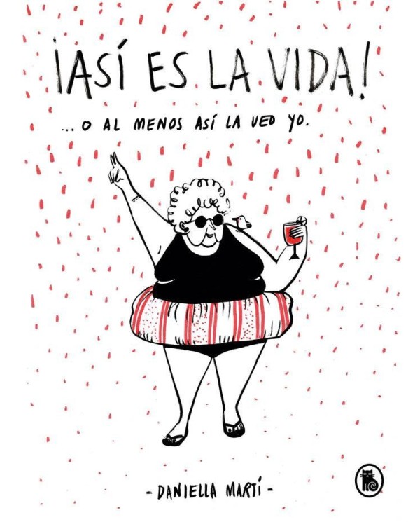 ¡ASI ES LA VIDA! ... O ASÍ LA VEO YO