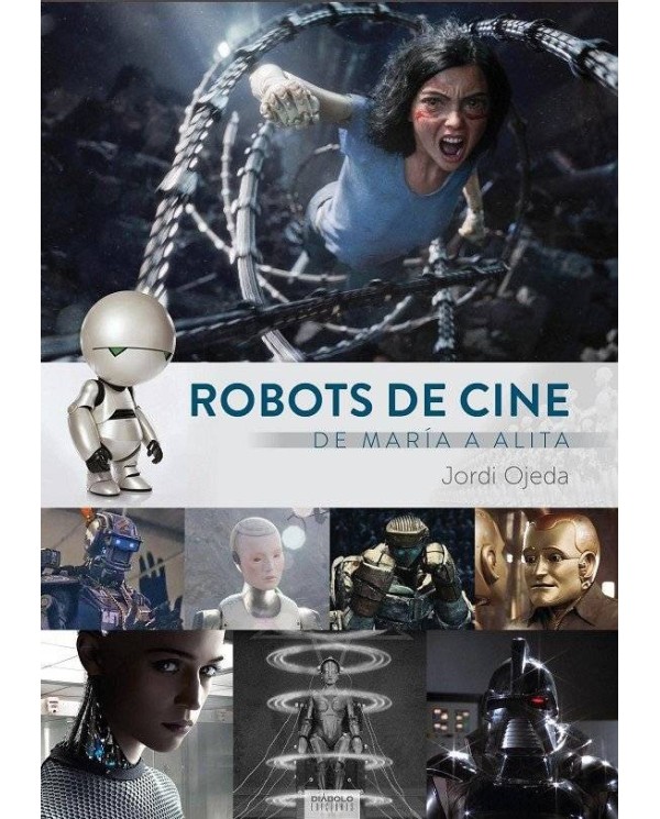 ROBOTS DE CINE. DE MARIA A ALITA