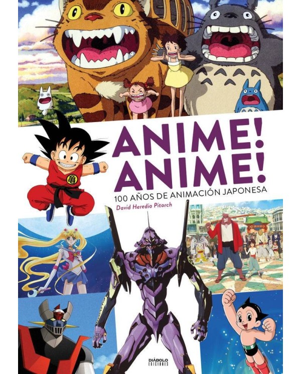 ANIME! ANIME! 100 AÑOS DE ANIMACION JAPONESA