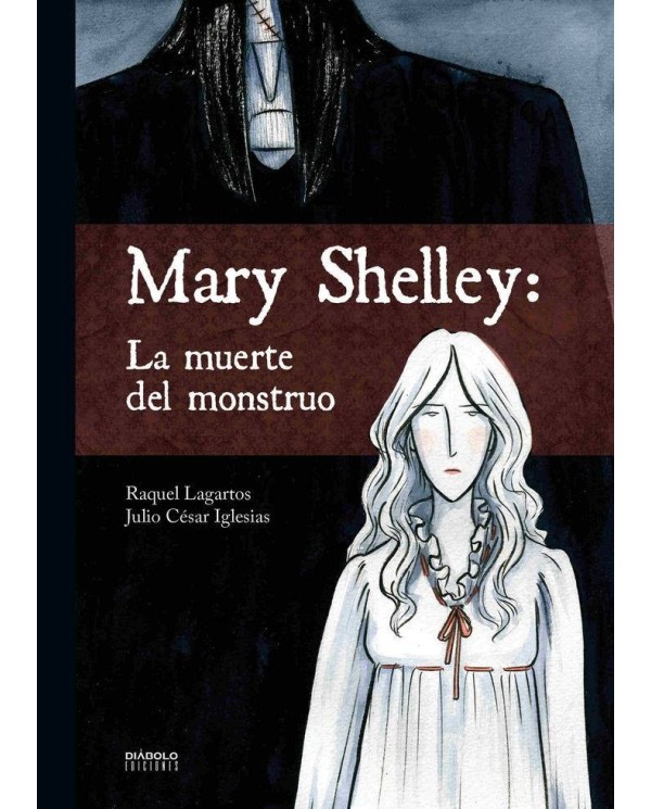 MARY SHELLEY: LA MUERTE DEL MONSTRUO