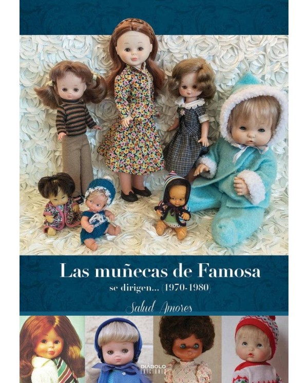 LAS MUÑECAS DE FAMOSA SE DIRIGEN... (1970-1980)