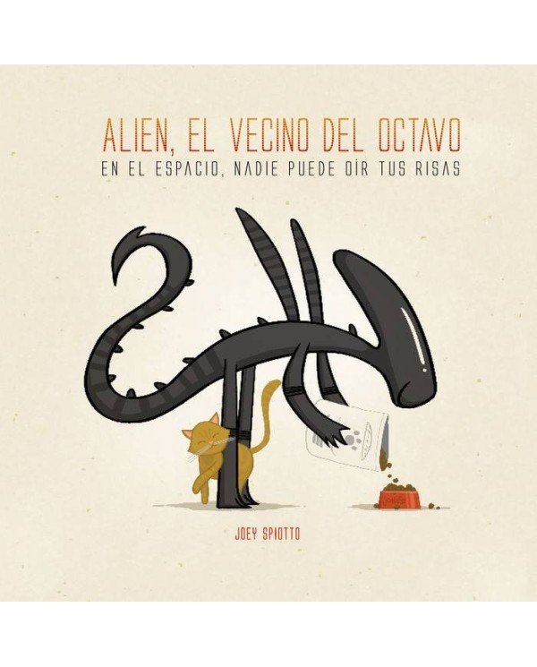 ALIEN, EL VECINO DEL OCTAVO (EN EL ESPACIO NADIE PUEDE OIR TUS RISAS)