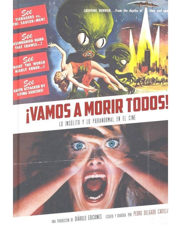 VAMOS A MORIR TODOS! LO INSOLITO Y LO PARANORMAL EN EL CINE