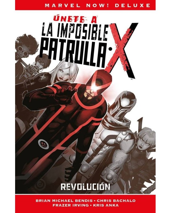 LA PATRULLA-X DE BRIAN M. BENDIS02. REVOLUCION (MARVEL NOW! DELUXE)