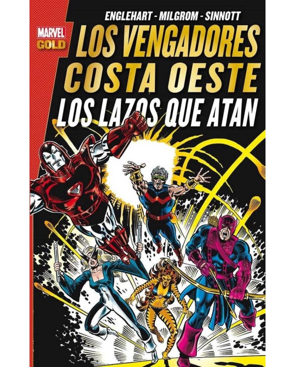 LOS VENGADORES COSTA OESTE. LOS LAZOS QUE ATAN (MARVEL GOLD)