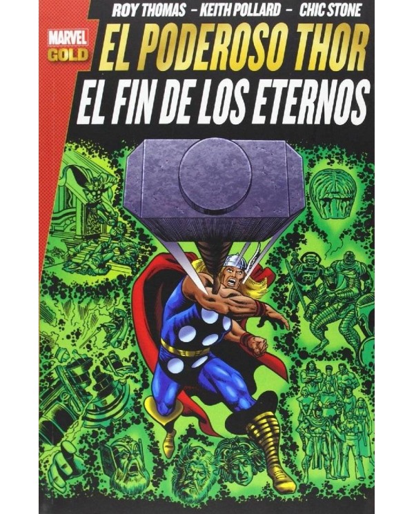 EL PODEROSO THOR: EL FIN DELOS ETERNOS(MARVEL (MARVEL GOLD)