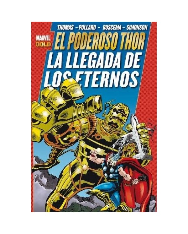 EL PODEROSO THOR: LA LLEGADA DE LOS ETERNOS(MARVEL (MARVEL GOLD)