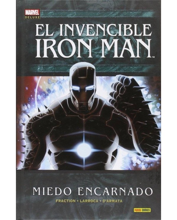 INVENCIBLE IRON MAN 06. MIEDO ENCARNADO (MARVEL DELUXE)