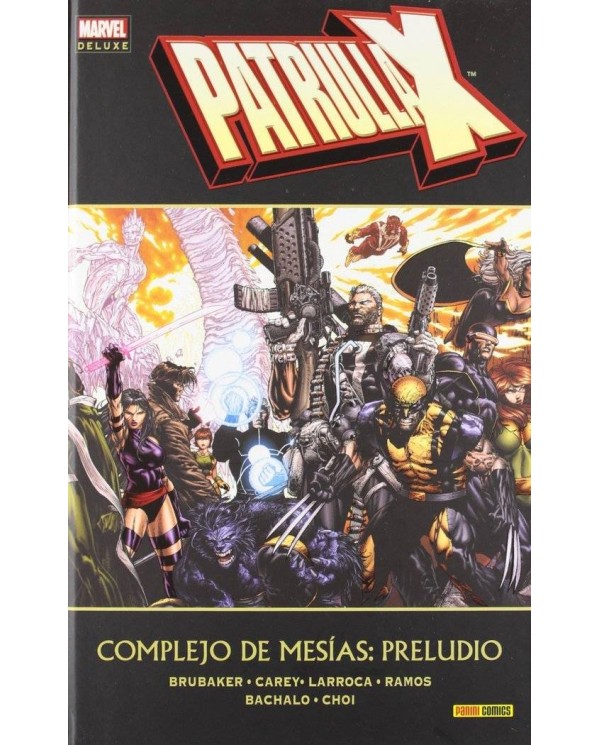 PATRULLA-X. COMPLEJO DE MESIAS: PRELUDIO(MARVEL DELUXE)