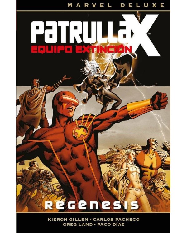 PATRULLA-X.. EQUIPO DE EXTINCION, REGENESIS (MARVEL DELUXE)