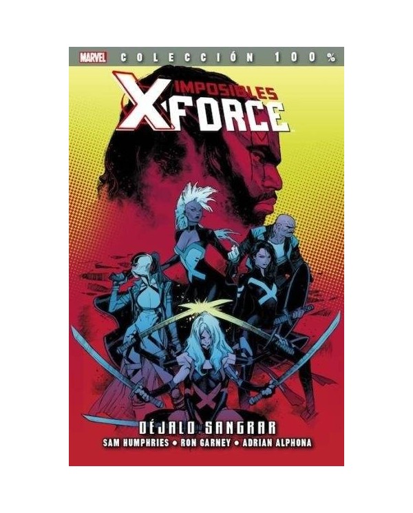 IMPOSIBLES X-FORCE 06. DEJALO SANGRAR