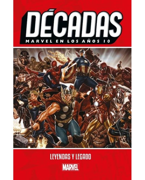 MARVEL EN LOS AÑOS 10. LEYENDAS Y LEGADO