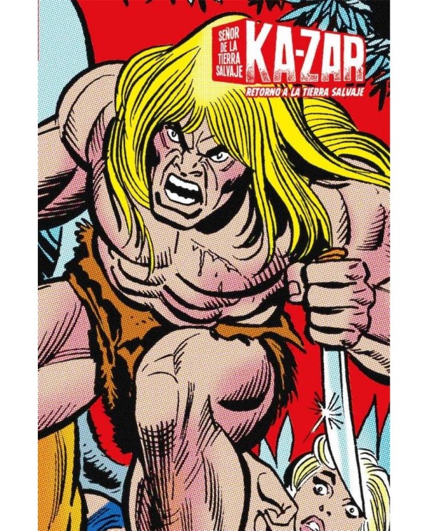 KAZAR 02.RETORNO A LA TIERRA SALVAJE(MARVEL LIMITED EDITION)