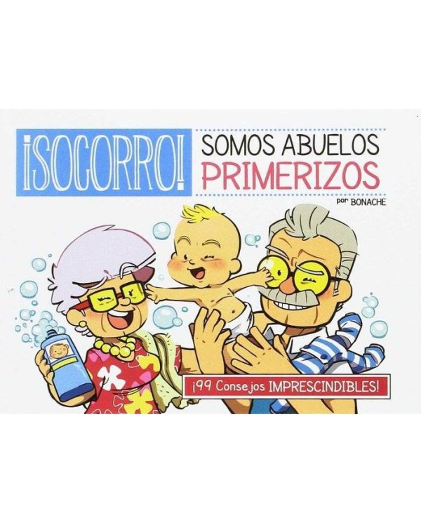 SOCORRO! SOMOS ABUELOS PRIMERIZOS