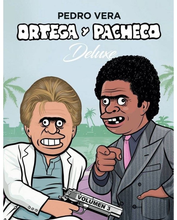 ORTEGA Y PACHECO DELUXE VOL 3