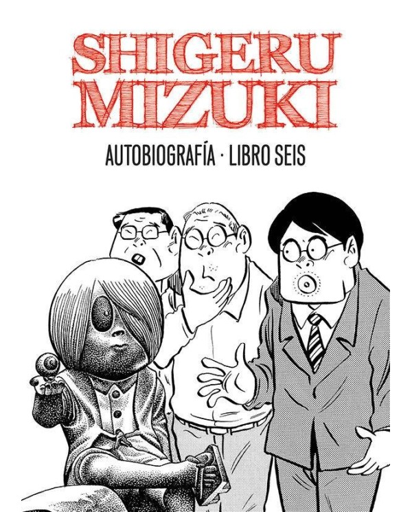 SHIGERU MIZUKI AUTOBIOGRAFIA LIBRO 6