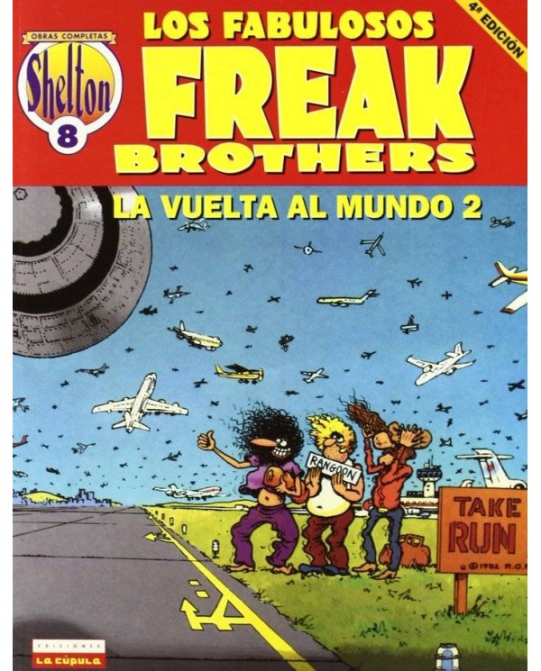 SHELTON 08 LA VUELTA AL MUNDO 2. LOS FABULOSOS FREAK BROTHERS (4ª EDICION)