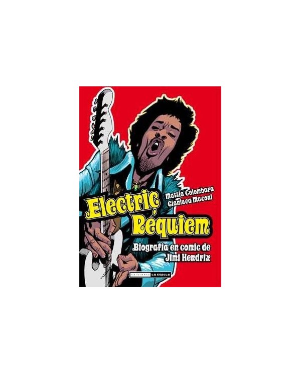 ELECTRIC REQUIEM. BIOGRAFIA EN COMIC DE JIMI HENDRIX