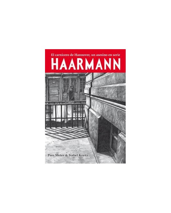 HAARMANN. EL CARNICERO DE HANNOVER, UN ASESINO EN SERIE (RUSTICA)