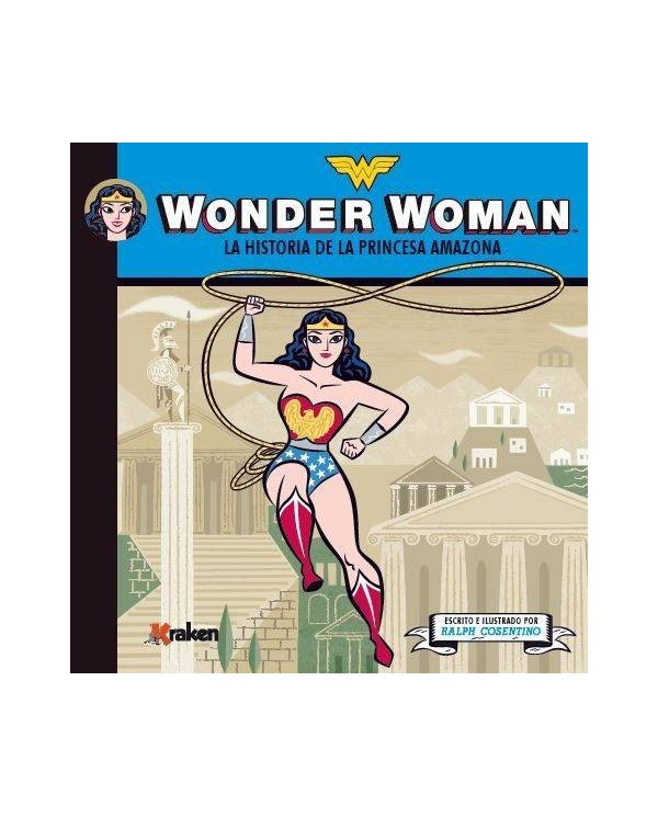 WONDER WOMAN LA HISTORIA DE LA PRINCESA AMAZONA