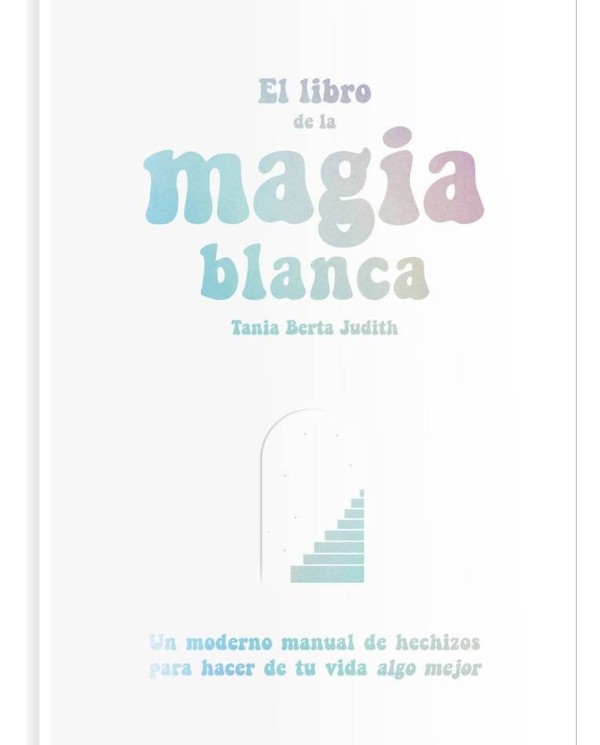 EL LIBRO DE LA MAGIA BLANCA