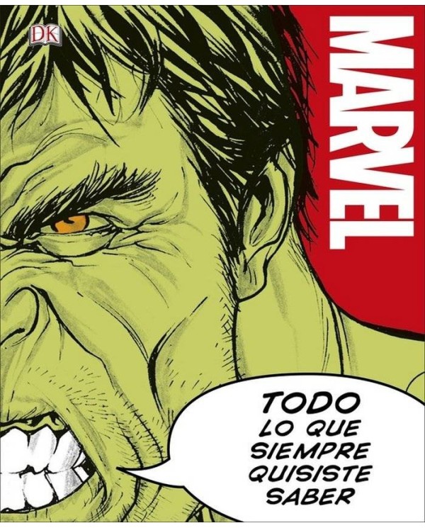 MARVEL. TODO LO QUE SIEMPRE QUISISTE SABER