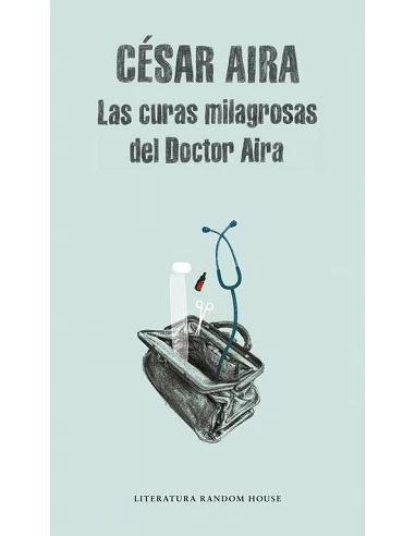 CURAS MILAGROSAS DEL DOCTOR AIRA,LAS LM